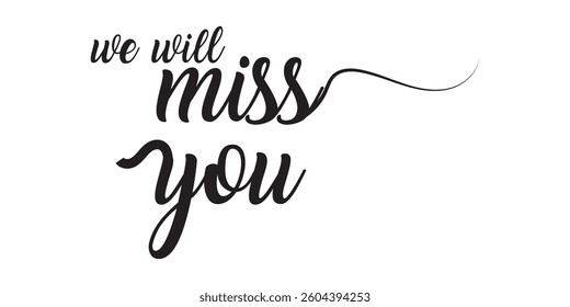 we will miss you text lettering icon. we will miss you design card vector.