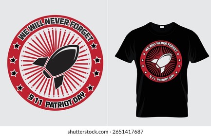 we will never forget 9 11 patriot day funny  Typography shirt Design 02