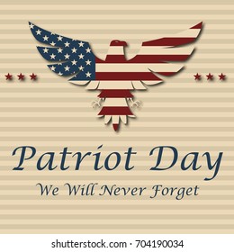 We Will Never Forget. 9/11 Patriot Day background, American Flag stripes background. Patriot Day September 11, 2001 Poster Template