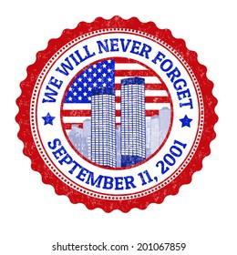 We will never forget grunge rubber stamp on white, vector illustration