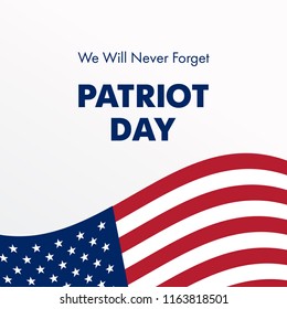 We Will Never Forget. Patriot Day banner template. American Flag background. Vector illustration