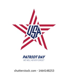 We Will Never Forget. Patriot Day September 11, 2001. Poster Template with inscription. Illustration for Patriot Day. 9/11 Patriot Day emblem. Vector.
