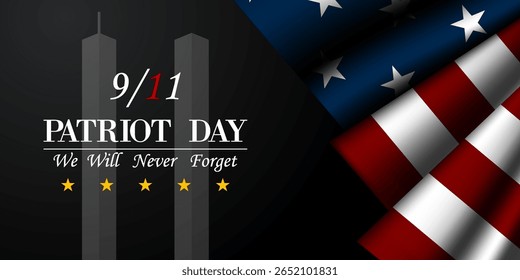  We Will Never Forget Patriot Day September 11th. American flag, 9, 11, star,  building and light. Great for posters, banners and social media. Black background.