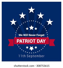 We will Never Forget Patriot Day Vintage Label Design. 9/11 Patriot Day background, Patriot Day September 11, 2001 Poster Template, we will never forget you, Vector illustration for Patriot Day