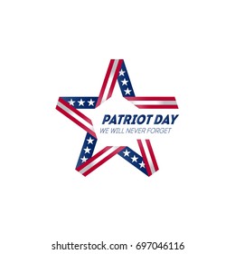 We Will Never Forget. Patriot Day September 11, 2001. Poster Template with inscription - we will never forget. Vector illustration for Patriot Day. Patriot Day emblem