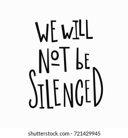 We Will Not Be Silenced Images Stock Photos Vectors Shutterstock