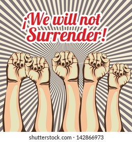 we will not surrender over grunge background vector illustration