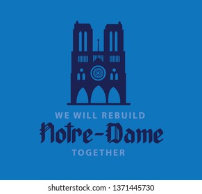 We will rebuild Notre Dame together text