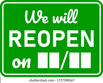 We will Reopen on (Blank Space for Date) Rectangular Sign for Reopening Shops, Cafes, Restaurants and other Facilities after the Lockdown with an Aspect Ratio of 4:3 and Rounded Corners. Vector Image.