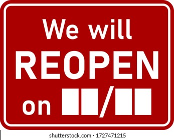 We will Reopen on (Blank Space for Date) Rectangular Sign for Reopening Shops, Cafes, Restaurants and other Facilities after the Lockdown with an Aspect Ratio of 4:3 and Rounded Corners. Vector Image.