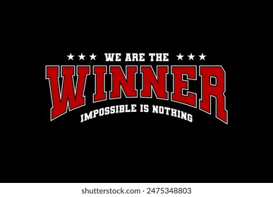 we are the winner typography design tee for t shirt,vector illustration