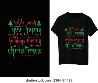 We wish you happy holidays merry christmas tshirt design