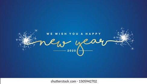 We Wish You Happy New Year 2020 Handwritten Lettering Tipography Sparkle Firework Gold White Blue Background