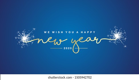 We wish you Happy New Year 2020 handwritten lettering tipography sparkle firework gold white blue background