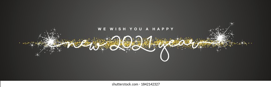 We Wish You Happy New 2021 Year Handwritten Lettering Tipography Line Design Sparkle Firework Golden Stardust White Black Background Banner