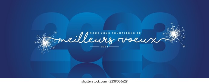 We wish you Happy New Year 2023 french language, modern design, white new updated handwritten lettering with blue 2023 year mirrored shadow in background and sparkler firework