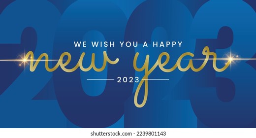 We wish you Happy New Year 2023 handwritten lettering tipography line design sparkle firework gold white blue year 2023 background