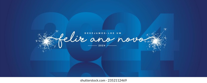 We wish you Happy New Year 2024 on Portuguese language, modern design, white new updated handwritten lettering with blue 2024 year mirrored shadow in background and sparkler firework