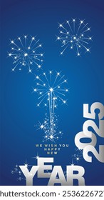 We wish you happy New Year 2025. Social media elegant template for Stories and Reels with shining sparkle firework. New year 2025 poster cover greeting card on blue background