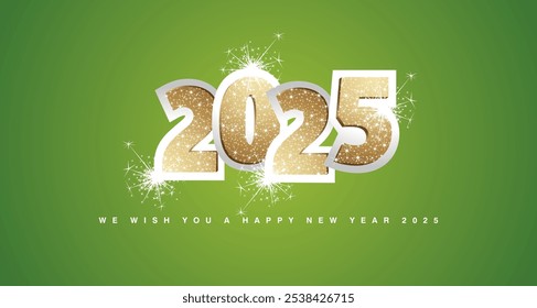 We wish you a Happy New Year 2025 greeting card. Light golden glitter typography on silver 2025 with sparkle firework. New Year 2025 on lucky green background banner