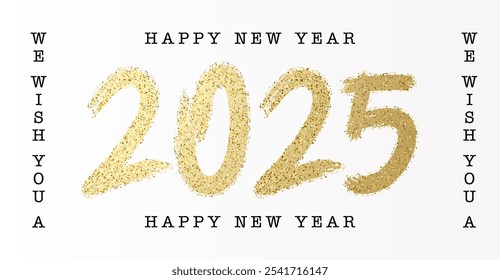 We wish you a happy new year 2025 banner background with glitter sparkling brush. Vector celebration design. Holiday greetings and new year's eve events