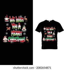 we wish you a marry christrmas.MERRY CHRISTMAS DESIGN .Typography vintage Design.Christmas Means Family - Christmas T-shirt Design, Vintages Tshirt, Vector,Happy Christmas Day Gift. 