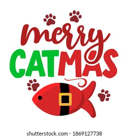 We wish you a Merry Catmas - Cat calligraphy phrase for Christmas. Hand drawn lettering for Xmas greetings cards, invitations. Good for t-shirt, mug, scrap booking, gift, printing press. Holiday quote