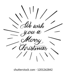 We wish you a Merry Christmas Vintage Hand Drawn Greeting Card Lettering Calligraphy