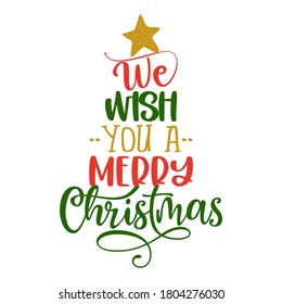 We wish you a Merry Christmas - Calligraphy phrase in Christmas tree shape. Hand drawn lettering for Xmas greetings cards, invitations.