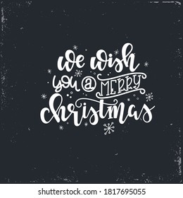 We wish you a merry christmas Vector lettering, motivational quote