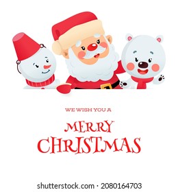 We Wish You a Merry Christmas greeting card with cartoon characters. Winter holiday background with a funny Santa Claus, a snowman man and a polar bear with a big signboard on a white background. Vect