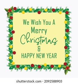 We Wish You a Merry Christmas and Happy New Year, greeting card, vector illustration design.
