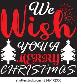 We Wish You A Merry Christmas, Christmas Svg Design, Vector File.