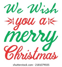 We Wish You a Merry Christmas (Christmas Design)