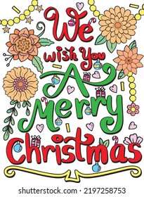We wish you A Merry Christmas font with present, heart and flower elements. Hand drawn with inspiration word. Doodles art for Christmas or new year card. Coloring for adult and kids.