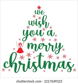 We Wish You A Merry Christmas shirt print template, funny Xmas shirt design, Santa Claus funny quotes typography design