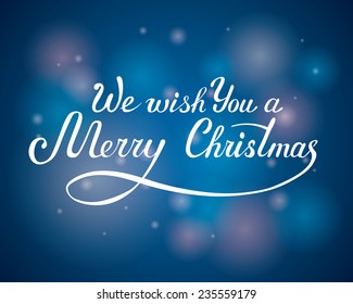 We wish You a Merry Christmas -  calligraphy, vector illustration (handwriting)