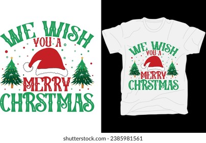 We Wish you a merry Christmas, t-shirt design