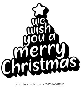 we wish you a merry christmas greeting black vector graphic design and cut file