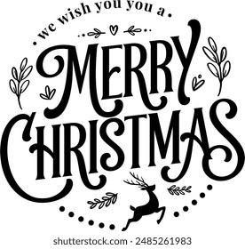 We wish you a Merry Christmas vector graphic design badge typography lettering quotes illustration. Great design for book cover, postcard, cut file, t shirt print or poster.