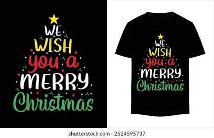 We Wish You a Merry Christmas, T-Shirt Design, Christmas tree Design