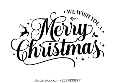 We wish you a Merry Christmas vector graphic design badge typography lettering quotes illustration. Great design for book cover, postcard, cut file, t shirt print or poster.