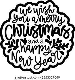 we wish you a merry christmas and a happy new year merry christmas black vector graphic design and cut file