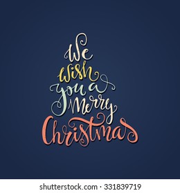 We wish you a merry Christmas - quote in a shape of a christmas tree.- unique handdrawn typography poster.  Great vector design element for congratulation cards, banners and flyers. 
