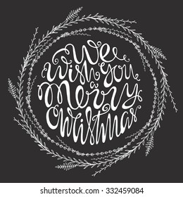 We wish you a merry Christmas, handdrawn  lettering  in  round shape.