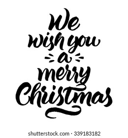 We wish you a merry Christmas! Hand painted lettering isolated on white background.