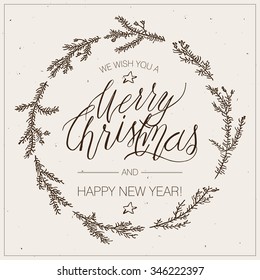 We Wish You A Merry Christmas And Happy New Year vintage postcard, background with hand written typography and hand drawn wreath.