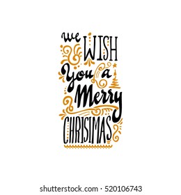 We wish you a merry christmas - hand-lettering text . Handmade vector calligraphy for your design