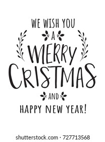 We wish you a merry christmas and happy new year. Vector hand drawn christmas lettering