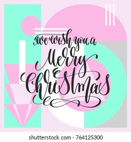 we wish you a merry christmas - hand lettering inscription on geometric abstract background, calligraphy vector illustration